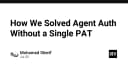 Giải pháp xác thực AI Agent đột phá: Loại bỏ hoàn toàn Personal Access Tokens (PAT)
