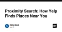 Giải mã Proximity Search: Cách Yelp tối ưu hóa thuật toán tìm kiếm địa điểm theo vị trí