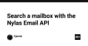 Khai thác sức mạnh tìm kiếm email nâng cao với Nylas Email API