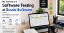 Góc nhìn từ thực tế: Những bài học đắt giá khi làm Software Testing Intern tại Scode Software Solutions