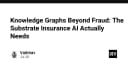 Vượt xa bài toán chống gian lận: Tại sao Knowledge Graphs là nền tảng cốt lõi cho AI trong ngành bảo hiểm