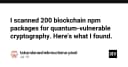 Báo động đỏ: Kiểm định 200 gói npm blockchain và sự thật về lỗ hổng mã hóa hậu lượng tử