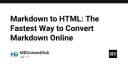 Markdown to HTML: Tối ưu hóa quy trình chuyển đổi nội dung với công cụ trực tuyến hiệu năng cao