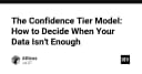 Mô hình Confidence Tier: Giải pháp ra quyết định khi dữ liệu không còn là điểm tựa duy nhất