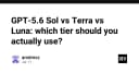 Phân tích chuyên sâu: Lựa chọn tier GPT-5.6 Sol, Terra hay Luna cho dự án của bạn