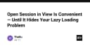 Open Session in View: Con dao hai lưỡi trong quản lý Lazy Loading mà mọi Backend Developer cần biết