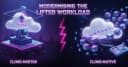 Hiện đại hóa Workload: Sự khác biệt cốt lõi giữa Cloud-Native và Cloud-Hosted