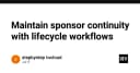 Tối ưu hóa quy trình tài trợ dự án nguồn mở với GitHub Lifecycle Workflows