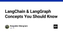 Làm chủ LangChain và LangGraph: Những khái niệm cốt lõi lập trình viên cần nắm vững