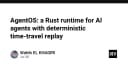 AgentOS: Bước tiến mới trong việc xây dựng AI Agents với khả năng Time-Travel Replay