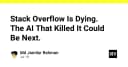Stack Overflow đang lụi tàn: Liệu AI có phải là kẻ đào mồ hay là nạn nhân tiếp theo?