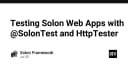 Tối ưu hóa quy trình kiểm thử ứng dụng Web với SolonTest và HttpTester