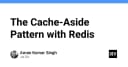 Cache-Aside Pattern với Redis: Chiến lược tối ưu hóa hiệu năng hệ thống cho mọi lập trình viên