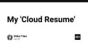 Cloud Resume: Chiến lược xây dựng hồ sơ năng lực số chuyên nghiệp cho lập trình viên hiện đại