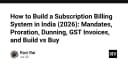 Xây dựng hệ thống Subscription Billing tại Ấn Độ năm 2026: Từ Mandates đến GST Invoices