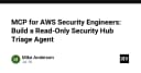 Xây dựng AI Agent tự động phân loại AWS Security Hub: Giải pháp MCP cho kỹ sư bảo mật