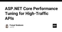 Tối ưu hóa hiệu suất ASP.NET Core cho các API có lưu lượng truy cập cao