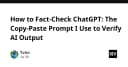 Tuyệt chiêu Fact-Check ChatGPT: Prompt copy-paste giúp bạn xác thực thông tin AI chính xác tuyệt đối