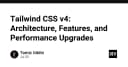 Tailwind CSS v4: Cuộc cách mạng kiến trúc và hiệu năng cho kỷ nguyên Web hiện đại