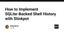 Nâng cấp quản lý lịch sử Shell với SQLite: Giải pháp tối ưu cùng Stinkpot