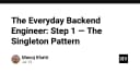 Singleton Pattern: Hướng dẫn thực chiến cho Backend Engineer hiện đại