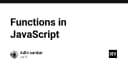 Giải mã bản chất Functions trong JavaScript: Từ tư duy cơ bản đến kỹ thuật chuyên sâu
