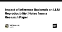 Tác động của Inference Backends đến tính tái lập của LLM: Những ghi chú chuyên sâu từ nghiên cứu mới nhất