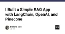 Xây dựng ứng dụng RAG đơn giản với LangChain, OpenAI và Pinecone: Hướng dẫn thực chiến