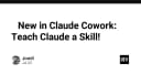 Claude Cowork: Đột phá mới trong việc huấn luyện AI Agent thực hiện kỹ năng chuyên biệt