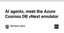AI Agents và bước tiến mới: Trải nghiệm Azure Cosmos DB vNext Emulator