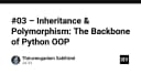 Inheritance và Polymorphism: Nền tảng cốt lõi của lập trình hướng đối tượng trong Python