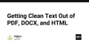 Kỹ thuật trích xuất dữ liệu văn bản sạch từ PDF, DOCX và HTML: Hướng dẫn toàn diện cho lập trình viên