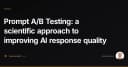 Prompt A/B Testing: Phương pháp khoa học để tối ưu hóa chất lượng phản hồi từ AI
