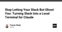 Chấm dứt tình trạng Slack Bot im lặng: Biến Slack thành Terminal cục bộ cho Claude