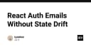 Giải quyết bài toán đồng bộ trạng thái trong React Auth Emails: Kỹ thuật tối ưu cho ứng dụng hiện đại