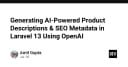 Tối ưu hóa mô tả sản phẩm và SEO Metadata trong Laravel 13 với sức mạnh OpenAI