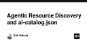 Khám phá Agentic Resource Discovery: Tương lai của việc quản lý tài nguyên AI với ai-catalog.json