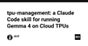 Tối ưu hóa quy trình triển khai Gemma 4 trên Cloud TPU với Claude Code Skill