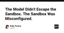 Khi AI vượt rào: Sự thật về bảo mật Sandbox và lỗi cấu hình hệ thống