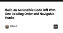Tối ưu hóa Code Diff: Giải pháp xây dựng giao diện truy cập dễ dàng và điều hướng thông minh