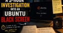 Cuộc khủng hoảng Ubuntu: Hành trình 3 giờ khắc phục sự cố màn hình đen đầy kịch tính