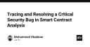 Truy vết và khắc phục lỗ hổng bảo mật nghiêm trọng trong phân tích Smart Contract