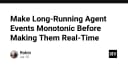 Tối ưu hóa AI Agent: Chuyển đổi sự kiện Long-Running sang Monotonic trước khi triển khai Real-Time