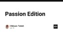 Passion Edition: Tái định nghĩa giá trị cộng đồng và sự phát triển bền vững cho lập trình viên
