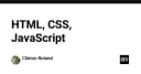 Bộ ba quyền lực HTML, CSS và JavaScript: Nền tảng cốt lõi định hình tương lai phát triển Web