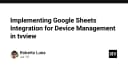 Tích hợp Google Sheets vào quản lý thiết bị: Giải pháp tối ưu cho hệ thống tvview