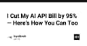 Tối ưu hóa chi phí AI API: Chiến lược cắt giảm 95% ngân sách cho lập trình viên