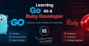 Hành trình từ Ruby sang Go: Giải mã Functions, Methods và tư duy thiết kế không Class