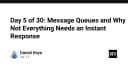 Tại sao không phải mọi tác vụ đều cần phản hồi tức thì: Sức mạnh của Message Queues trong kiến trúc hệ thống