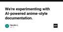 Tương lai của tài liệu kỹ thuật: Khi AI mang phong cách Anime vào quy trình Documentation